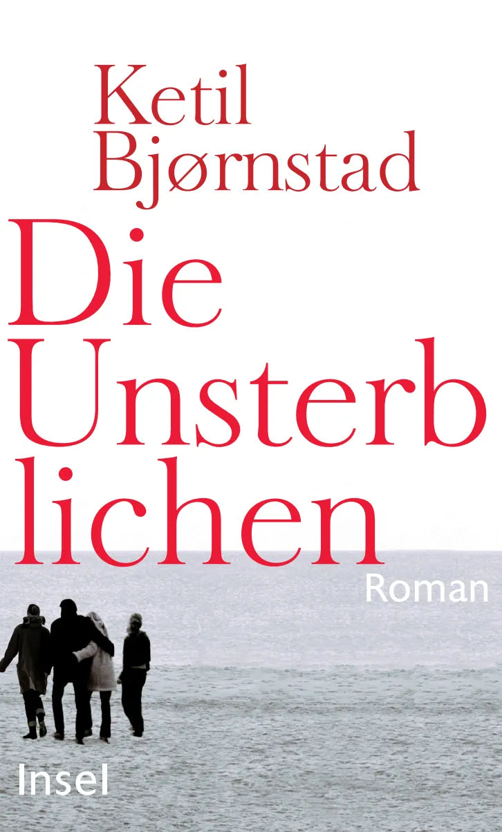 Buchcover von 'Die Unsterblichen' - Gebundene Ausgabe von Ketil Bjørnstad
