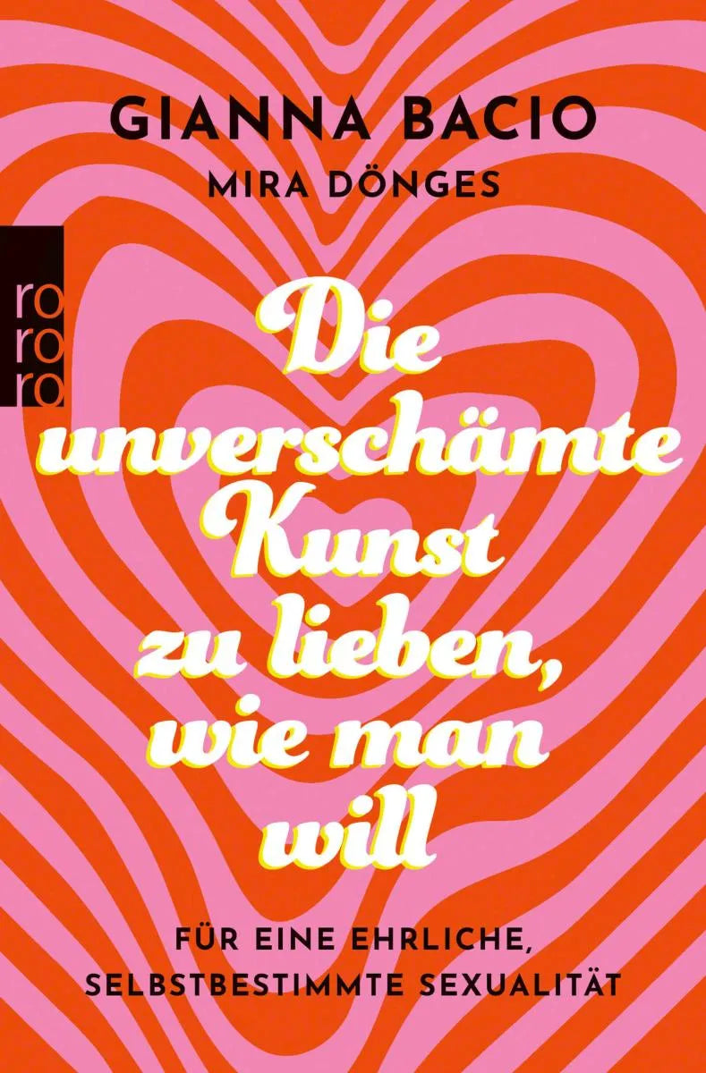 Cover: Die unverschämte Kunst, zu lieben, wie man will (E-Book) von Gianna Bacio