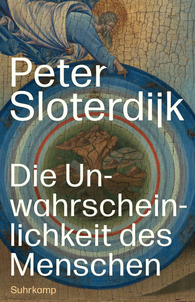 Cover: Die Unwahrscheinlichkeit des Menschen (Hardcover) von Peter Sloterdijk