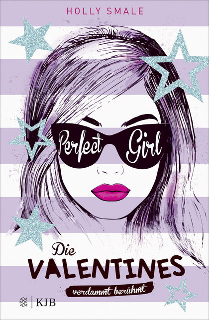 Buchcover von 'Die Valentines – verdammt berühmt. Perfect Girl' - Gebundene Ausgabe von Holly Smale