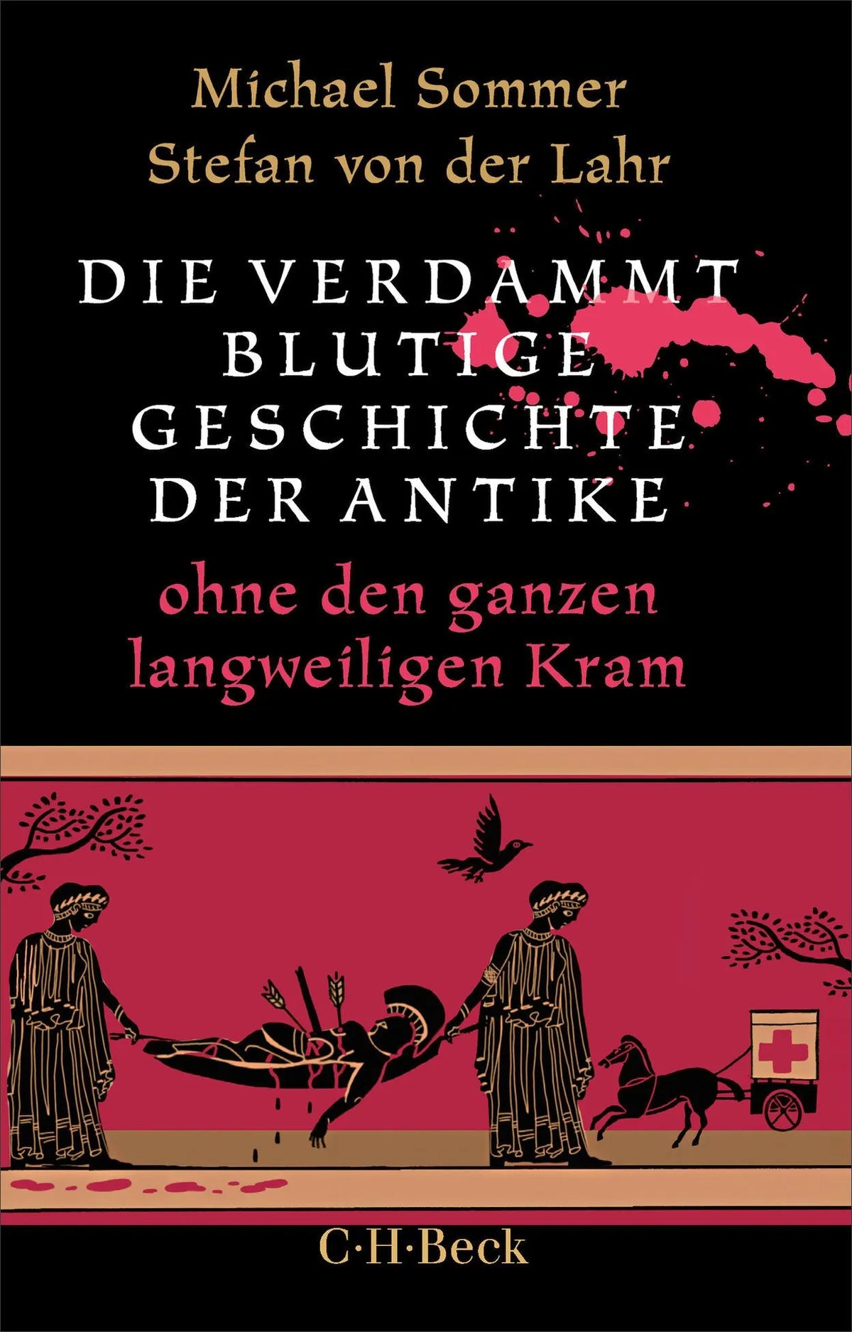 Cover: Die verdammt blutige Geschichte der Antike (Taschenbuch) von Michael Sommer