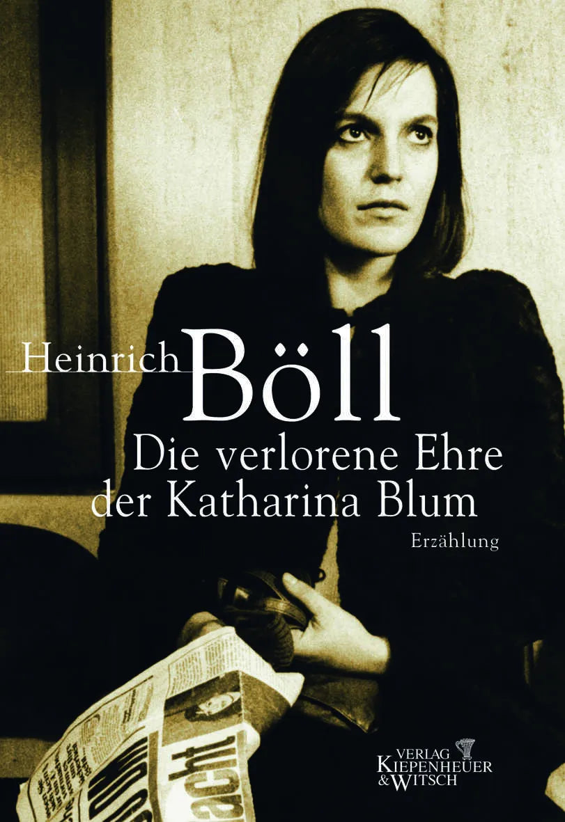 Buchcover von 'Die verlorene Ehre der Katharina Blum' - Gebundene Ausgabe von Heinrich Böll
