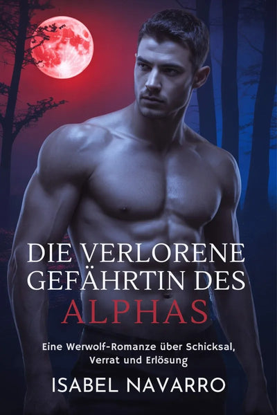 DIE VERLORENE GEFÄHRTIN DES ALPHAS