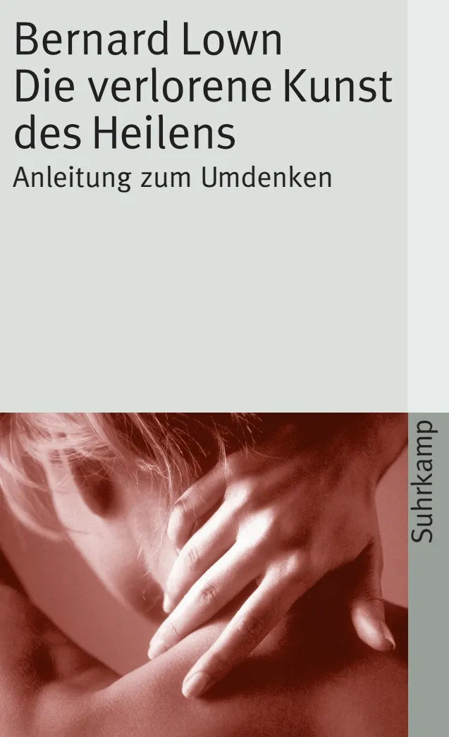Buchcover von 'Die verlorene Kunst des Heilens' - Taschenbuch von Bernard Lown