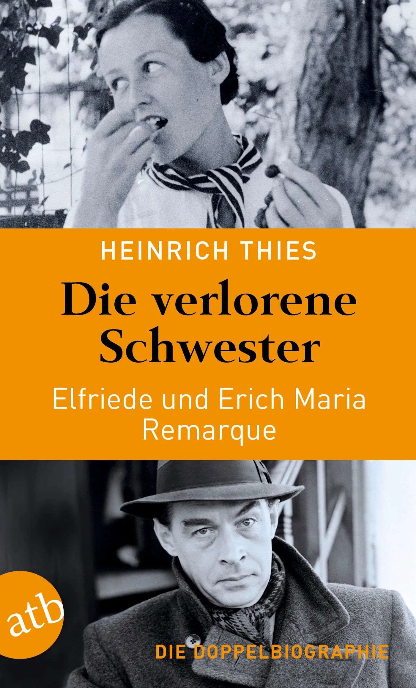 Buchcover von 'Die verlorene Schwester – Elfriede und Erich Maria Remarque' - Taschenbuch von Heinrich Thies