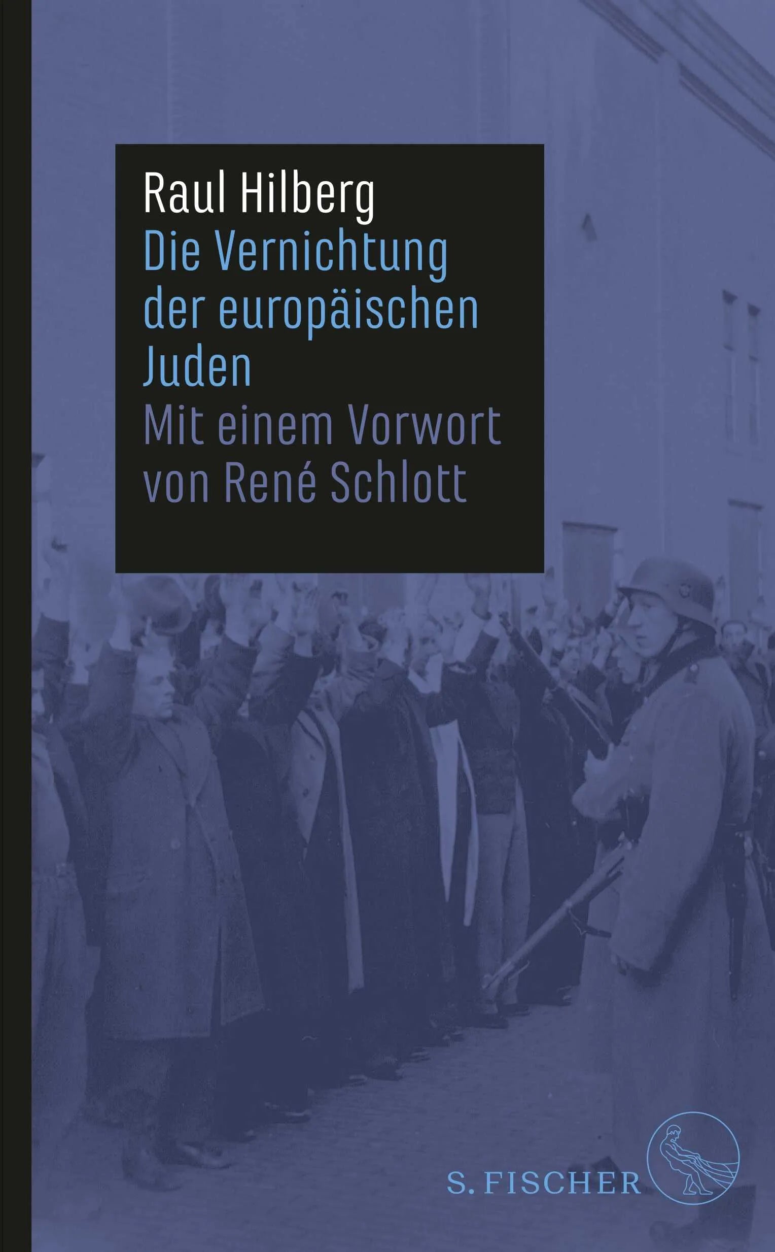 Buchcover von 'Die Vernichtung der europäischen Juden' - Gebundene Ausgabe von Raul Hilberg