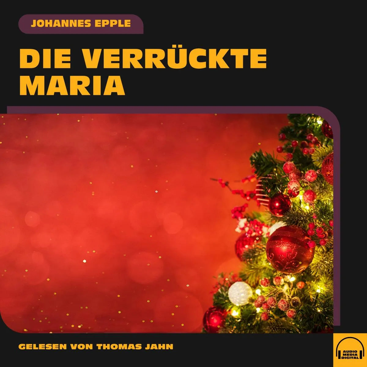 Cover: Die verrückte Maria (Hörbuch Download) von Johannes Epple