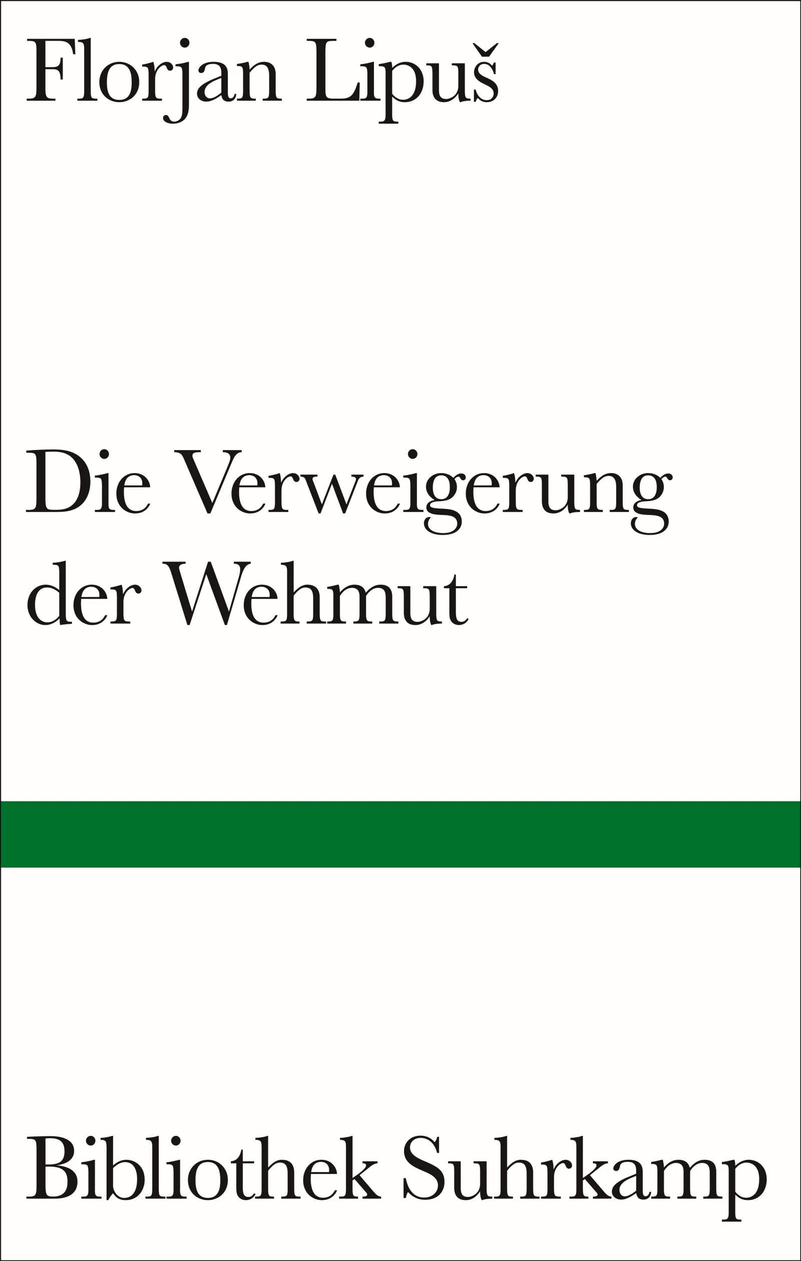 Cover: Die Verweigerung der Wehmut (E-Book) von Florjan Lipuš