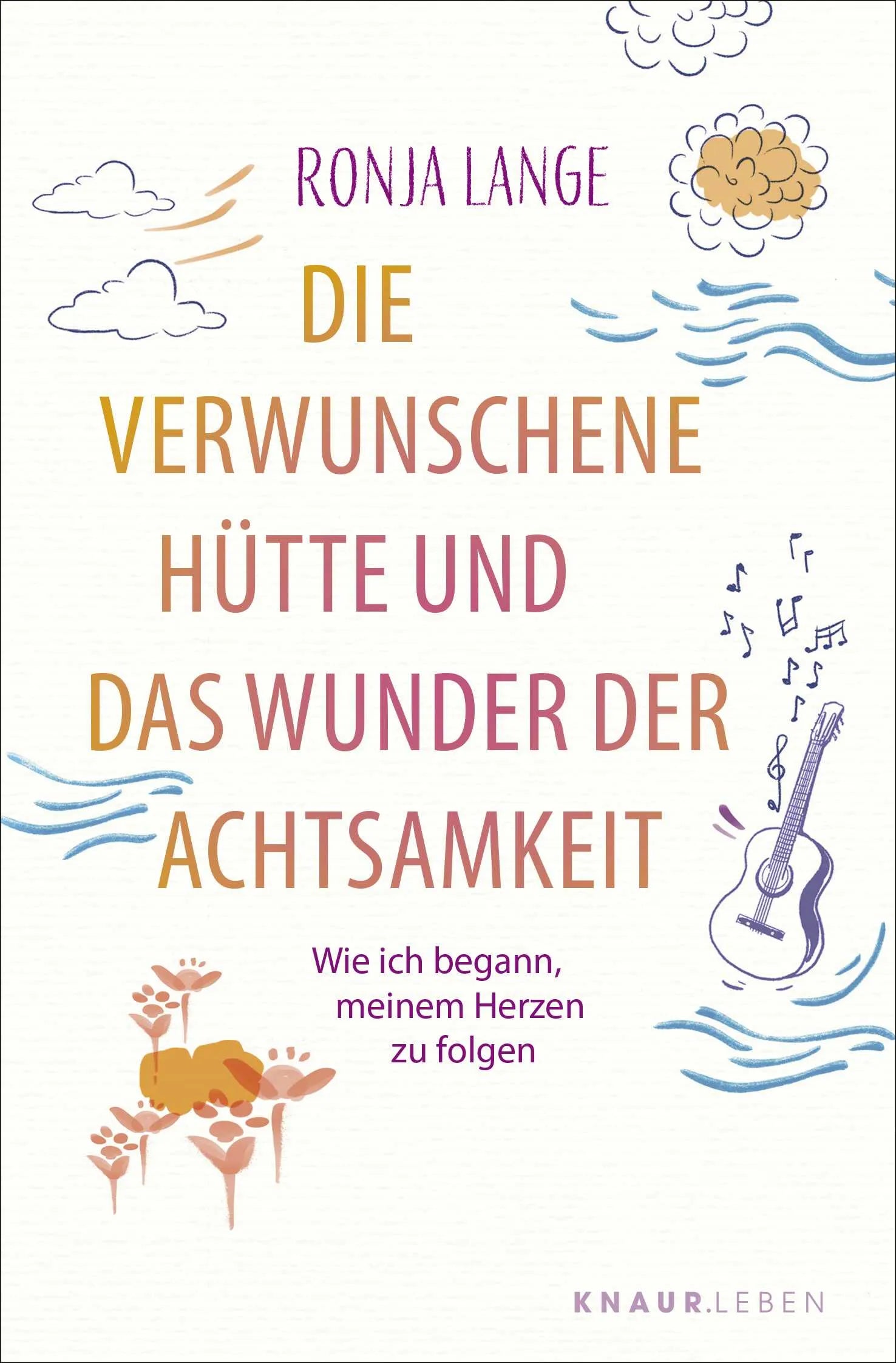Buchcover von 'Die verwunschene Hütte und das Wunder der Achtsamkeit' - Taschenbuch von Ronja Lange