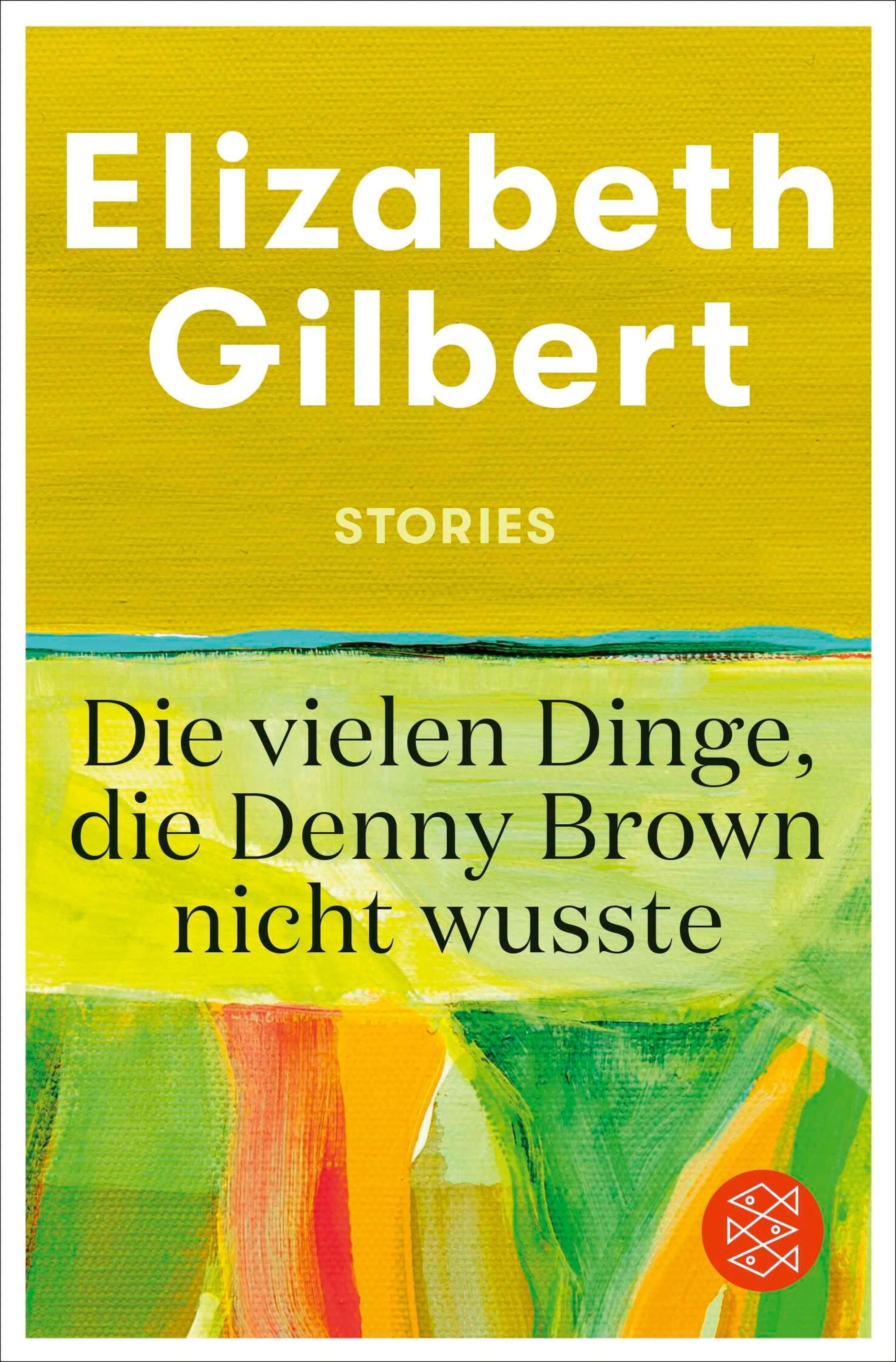 Cover: Die vielen Dinge, die Denny Brown nicht wusste (E-Book) von Elizabeth Gilbert