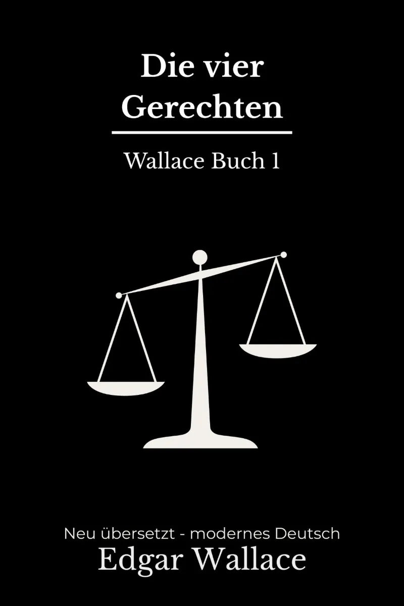 Cover: Die vier Gerechten (E-Book) von Edgar Wallace