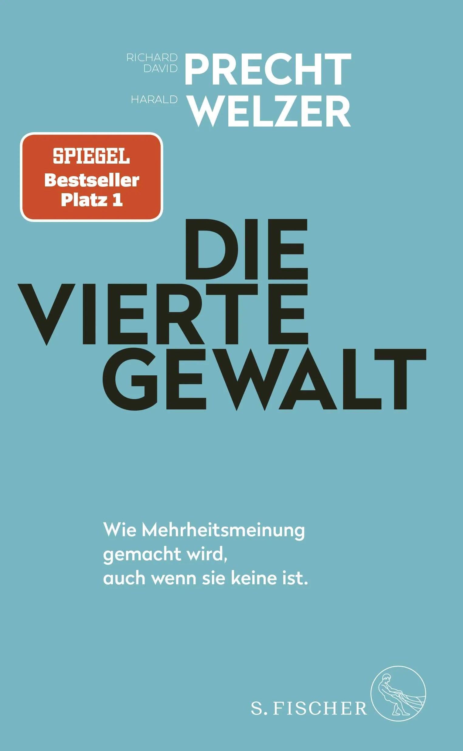 Buchcover von 'Die vierte Gewalt – Wie Mehrheitsmeinung gemacht wird, auch wenn sie keine ist' - Gebundene Ausgabe von Richard David Precht