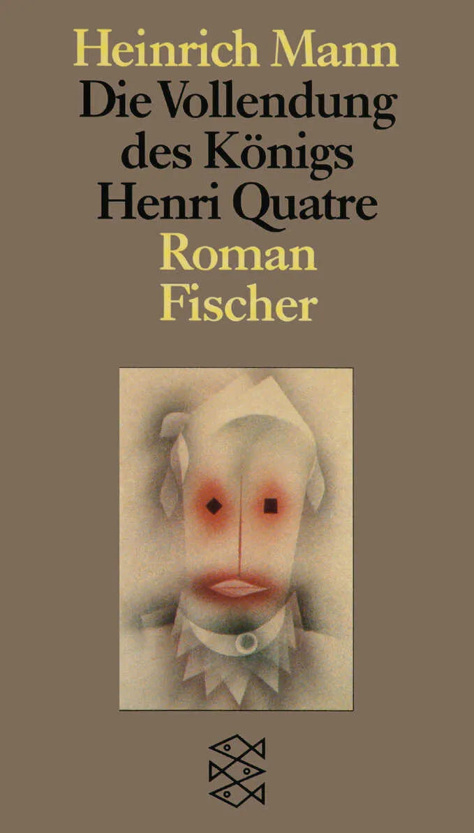 Buchcover von 'Die Vollendung des Königs Henri Quatre' - Taschenbuch von Heinrich Mann