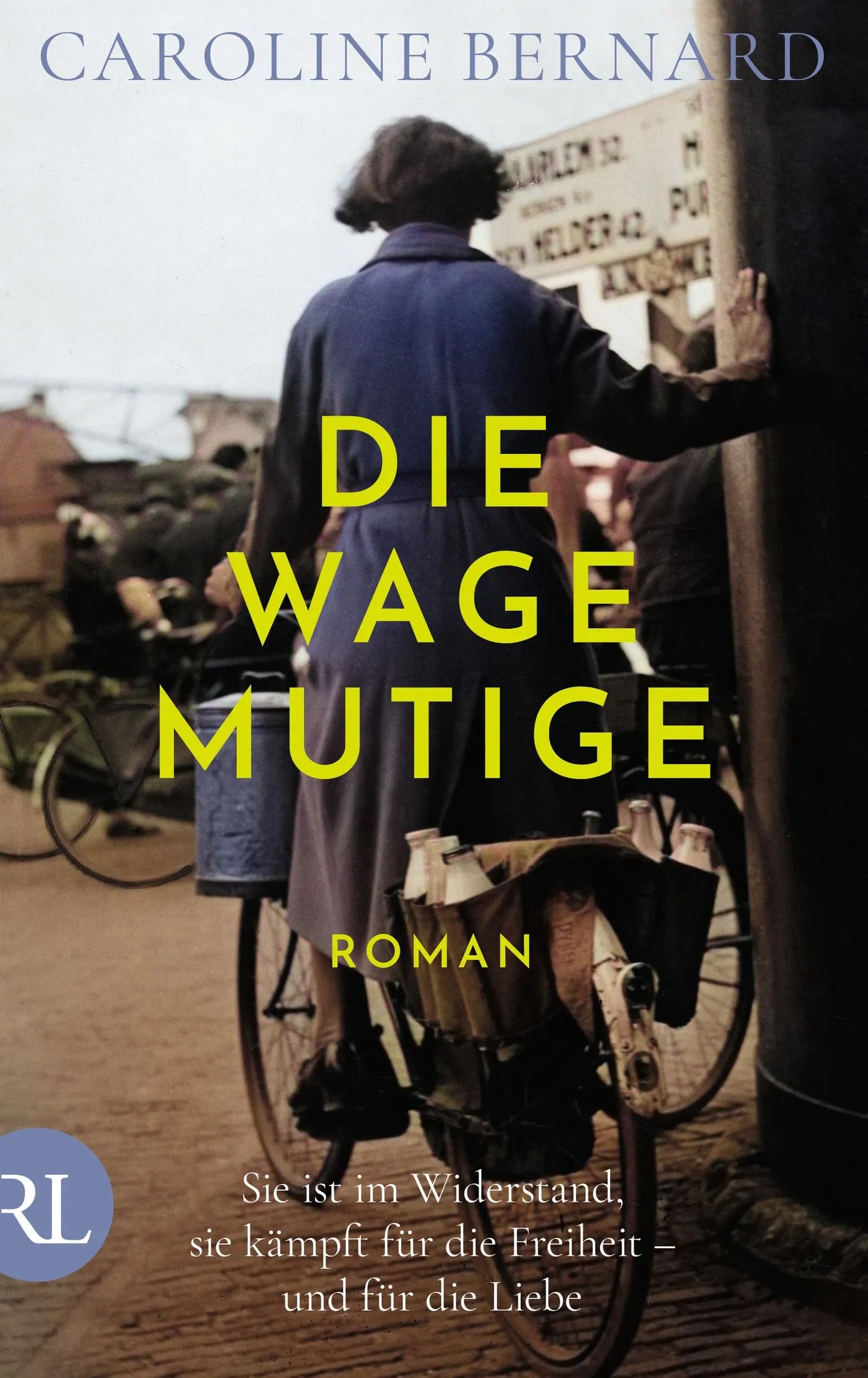Buchcover von 'Die Wagemutige' - Taschenbuch von Caroline Bernard