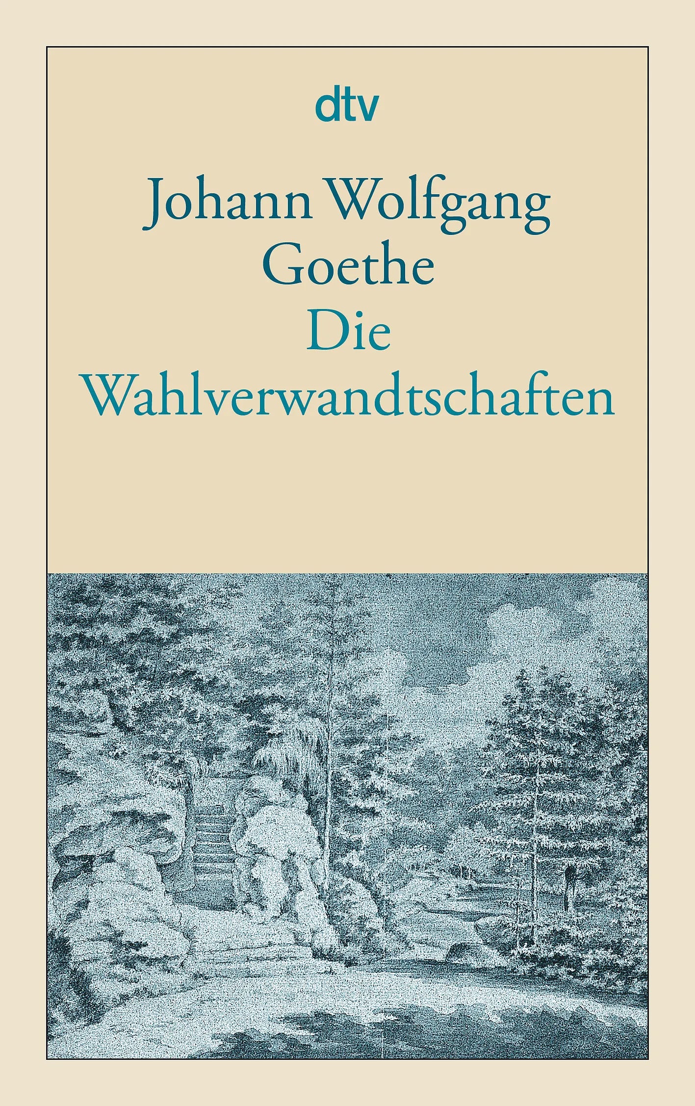 Buchcover von 'Die Wahlverwandtschaften' - Taschenbuch von Johann Wolfgang von Goethe