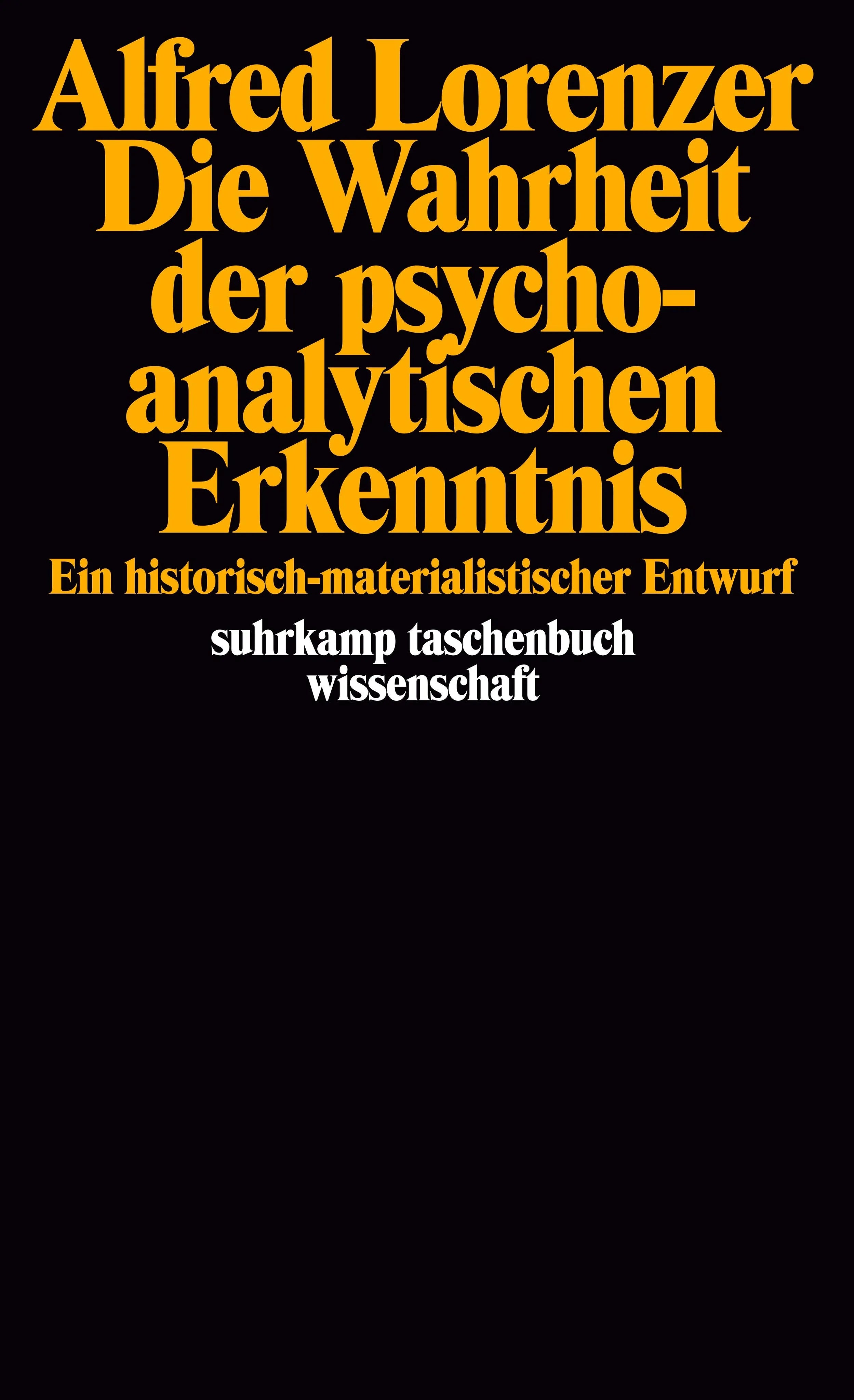 Buchcover von 'Die Wahrheit der psychoanalytischen Erkenntnis' - Taschenbuch von Alfred Lorenzer