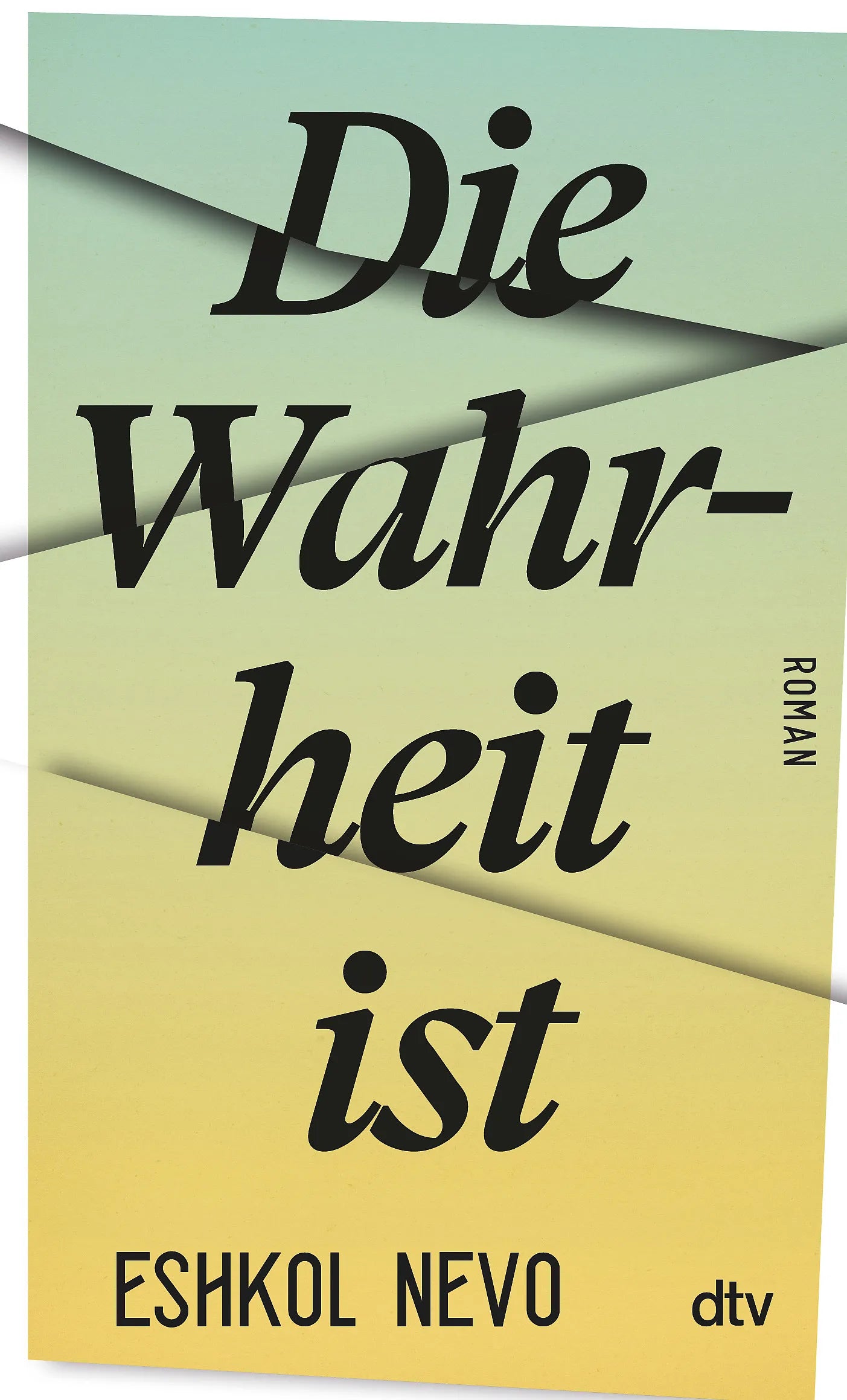 Buchcover von 'Die Wahrheit ist' - Taschenbuch von Eshkol Nevo