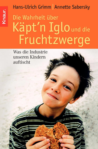 Die Wahrheit über Käpt'n Iglo und die Fruchtzwerge