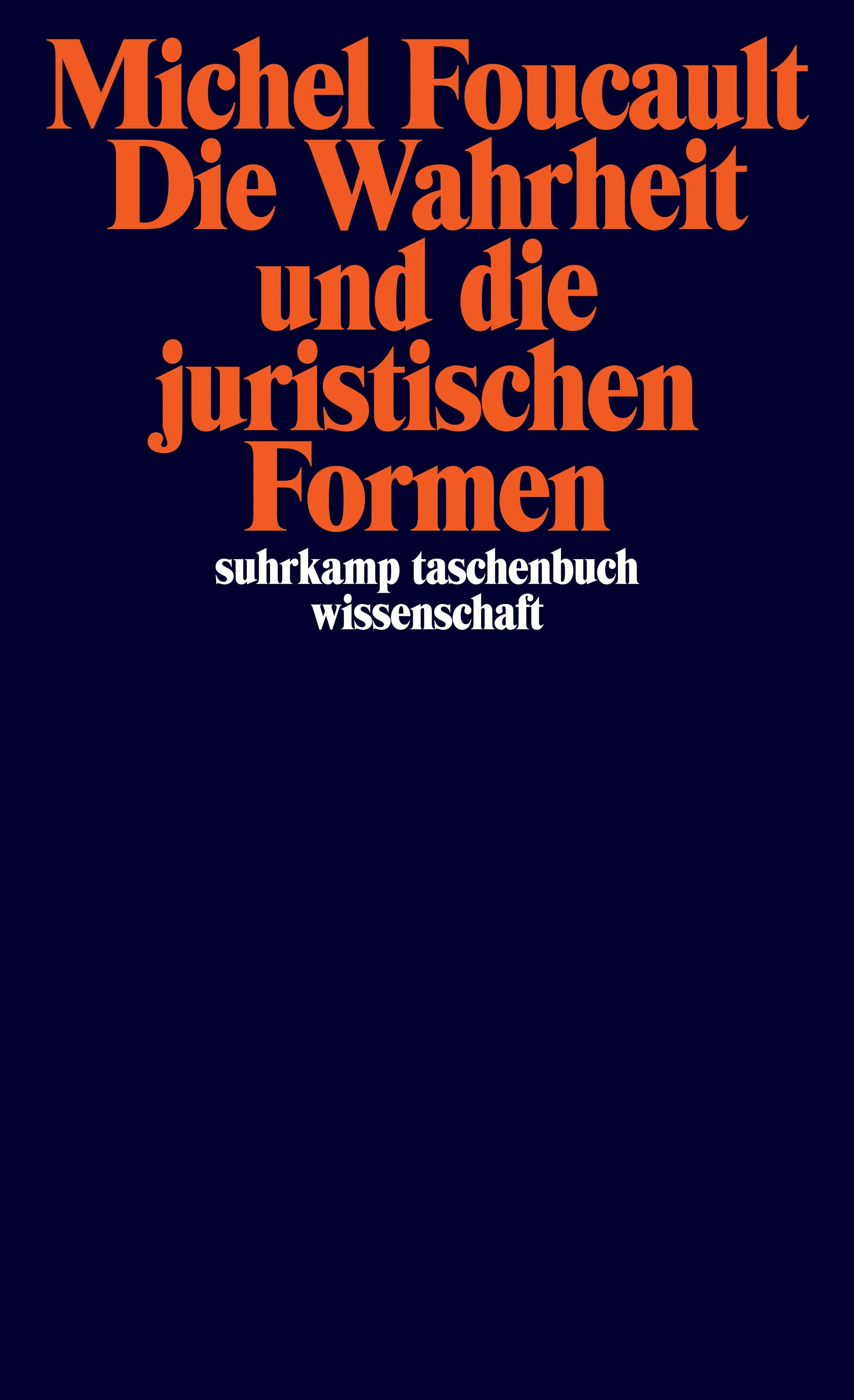 Buchcover von 'Die Wahrheit und die juristischen Formen' - Taschenbuch von Michel Foucault