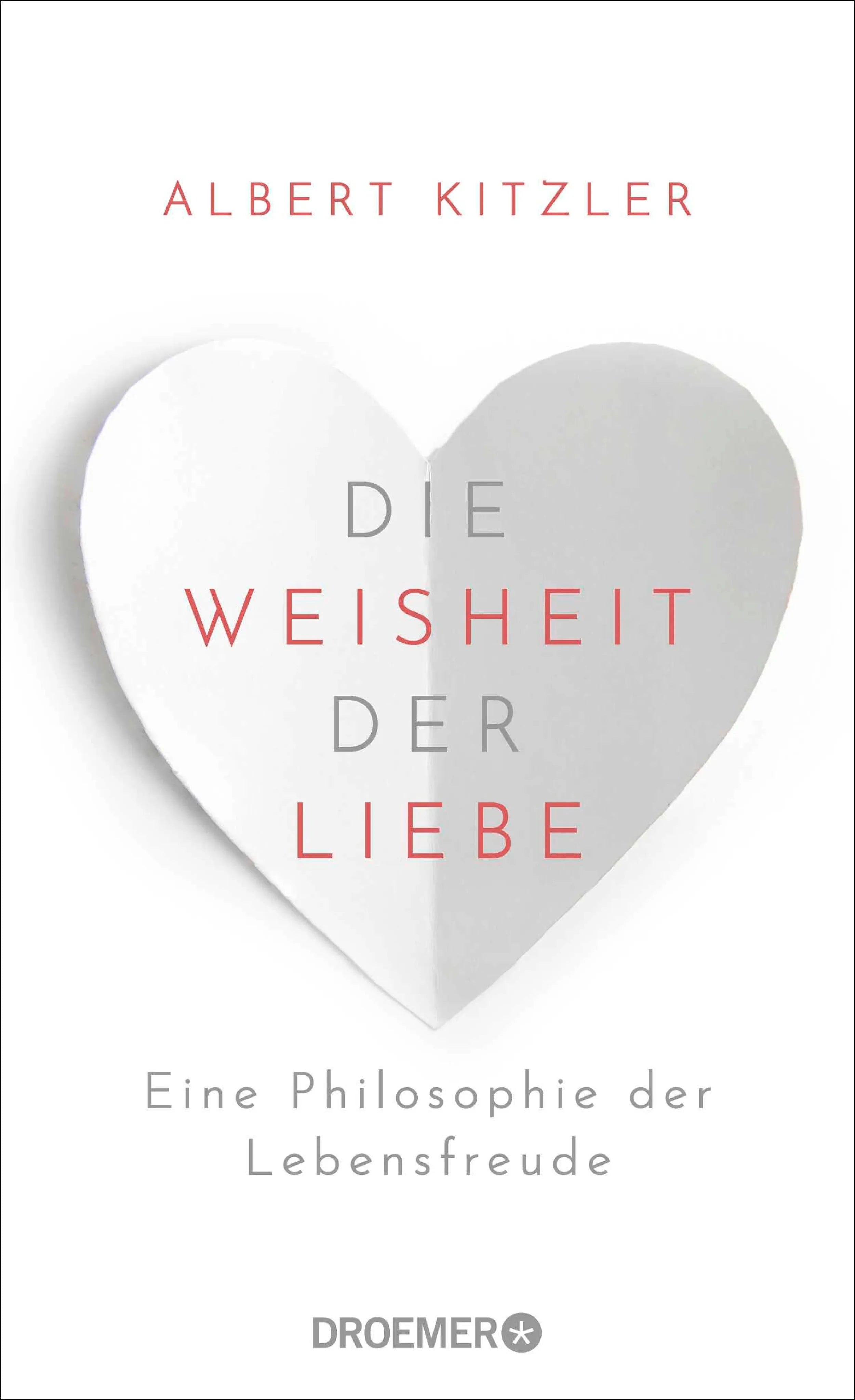 Cover: Die Weisheit der Liebe (E-Book) von Albert Kitzler