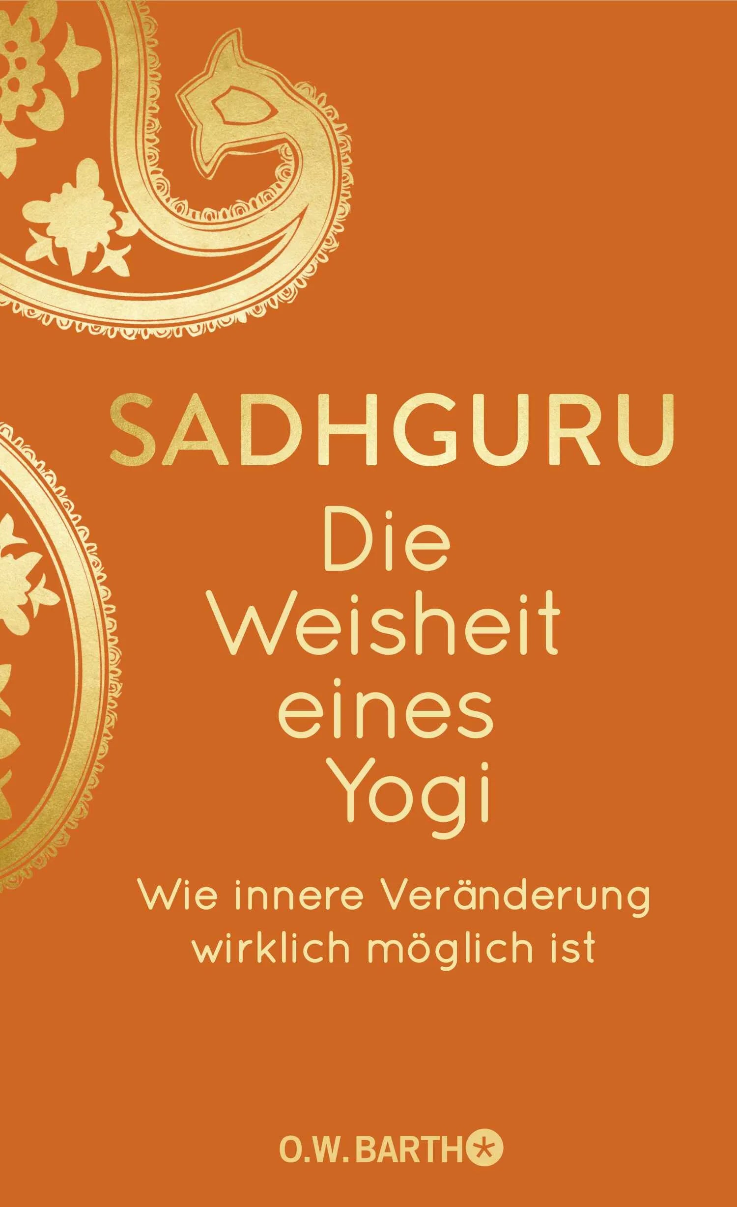Buchcover von 'Die Weisheit eines Yogi' - Gebundene Ausgabe von Sadhguru