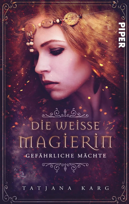 Buchcover von 'Die weiße Magierin: Gefährliche Mächte' - Taschenbuch von Tatjana Karg