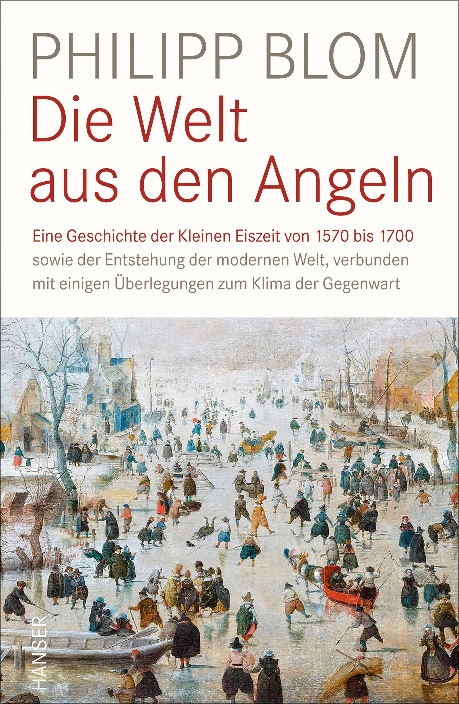 Buchcover von 'Die Welt aus den Angeln' - Gebundene Ausgabe von Philipp Blom