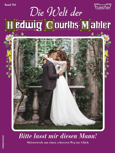 Die Welt der Hedwig Courths-Mahler 703