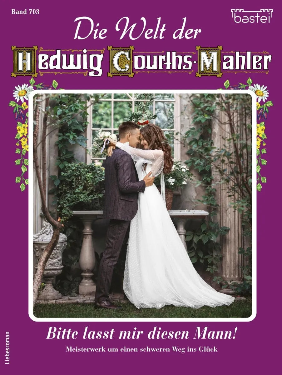Cover: Die Welt der Hedwig Courths-Mahler 703 (E-Book) von Yvonne Uhl