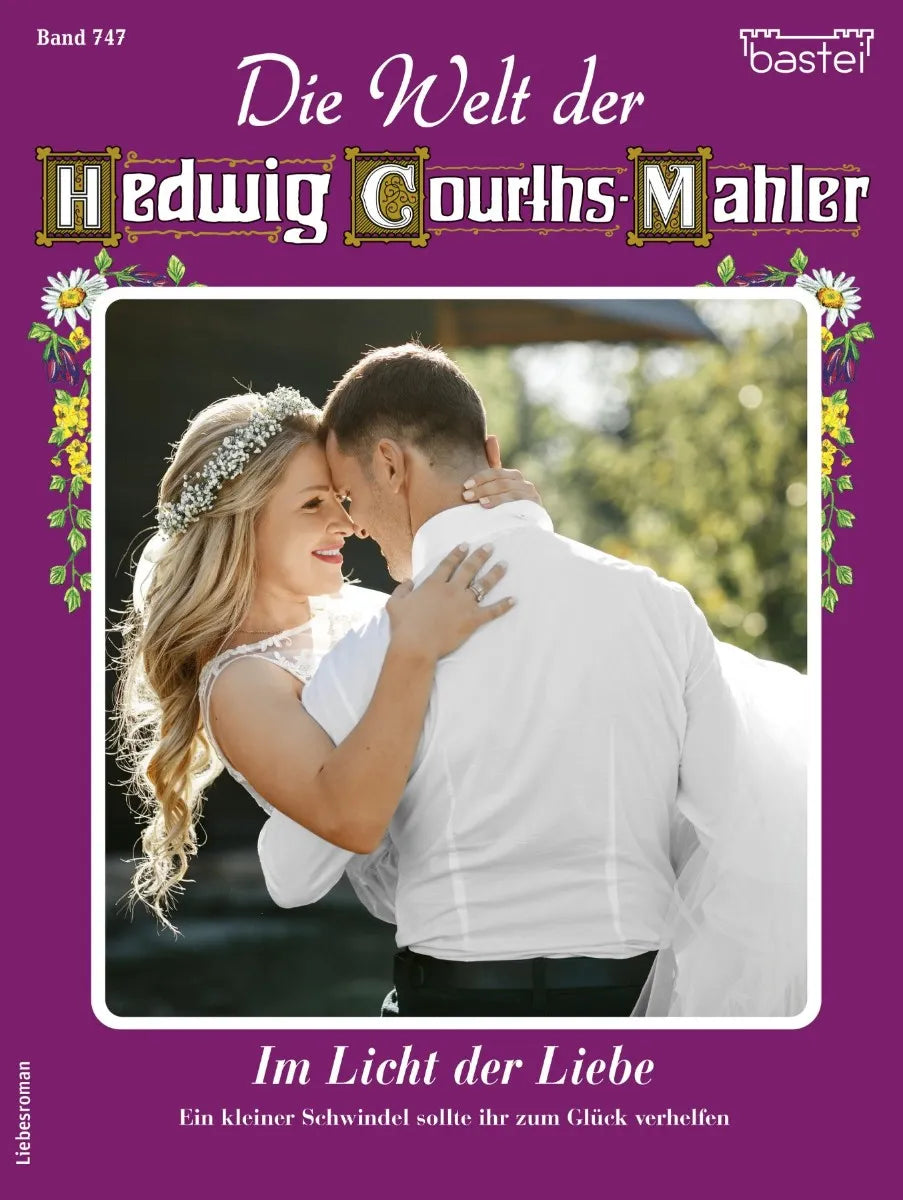 Cover: Die Welt der Hedwig Courths-Mahler 747 (E-Book) von Claudia von Hoff