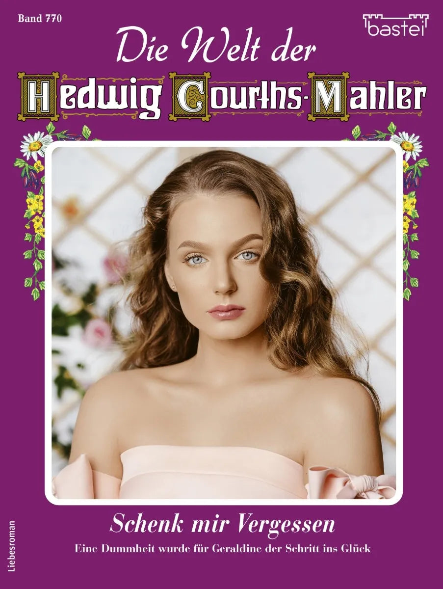 Cover: Die Welt der Hedwig Courths-Mahler 770 (E-Book) von Claudia von Hoff