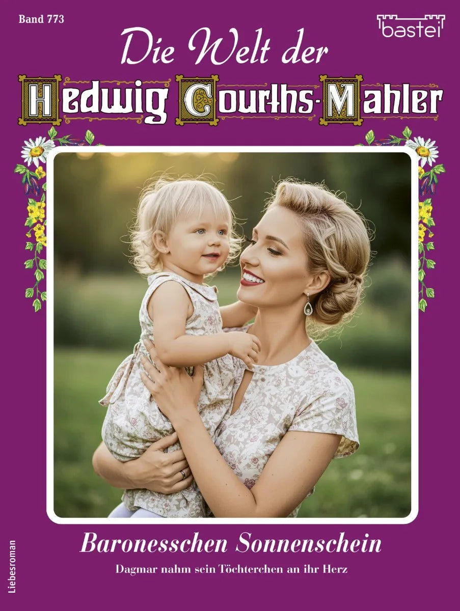Cover: Die Welt der Hedwig Courths-Mahler 773 (E-Book) von Eva Berger