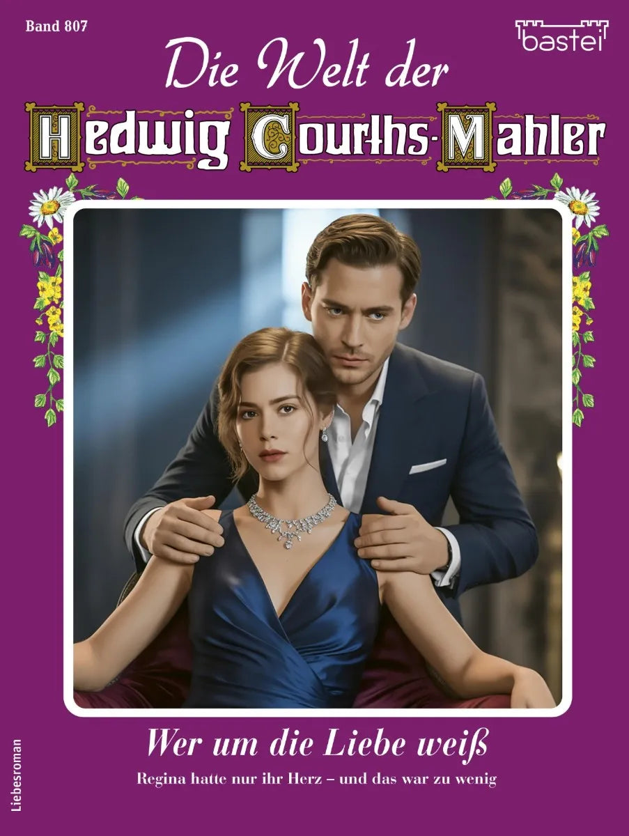 Cover: Die Welt der Hedwig Courths-Mahler 807 (E-Book) von Renate Busch