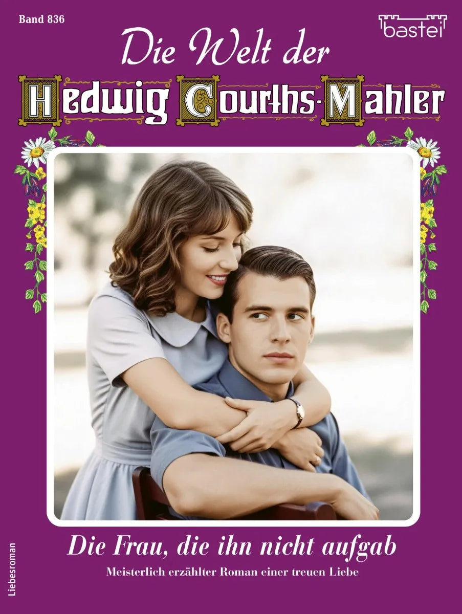 Cover: Die Welt der Hedwig Courths-Mahler 836 (E-Book) von Eva Berger