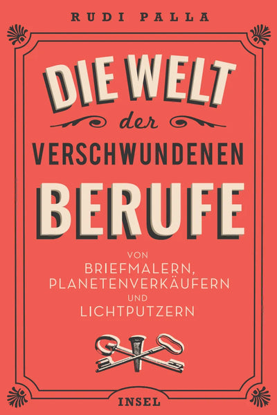 Die Welt der verschwundenen Berufe