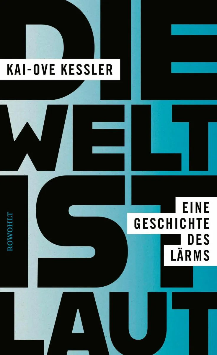 Cover: Die Welt ist laut (E-Book) von Kai-Ove Kessler