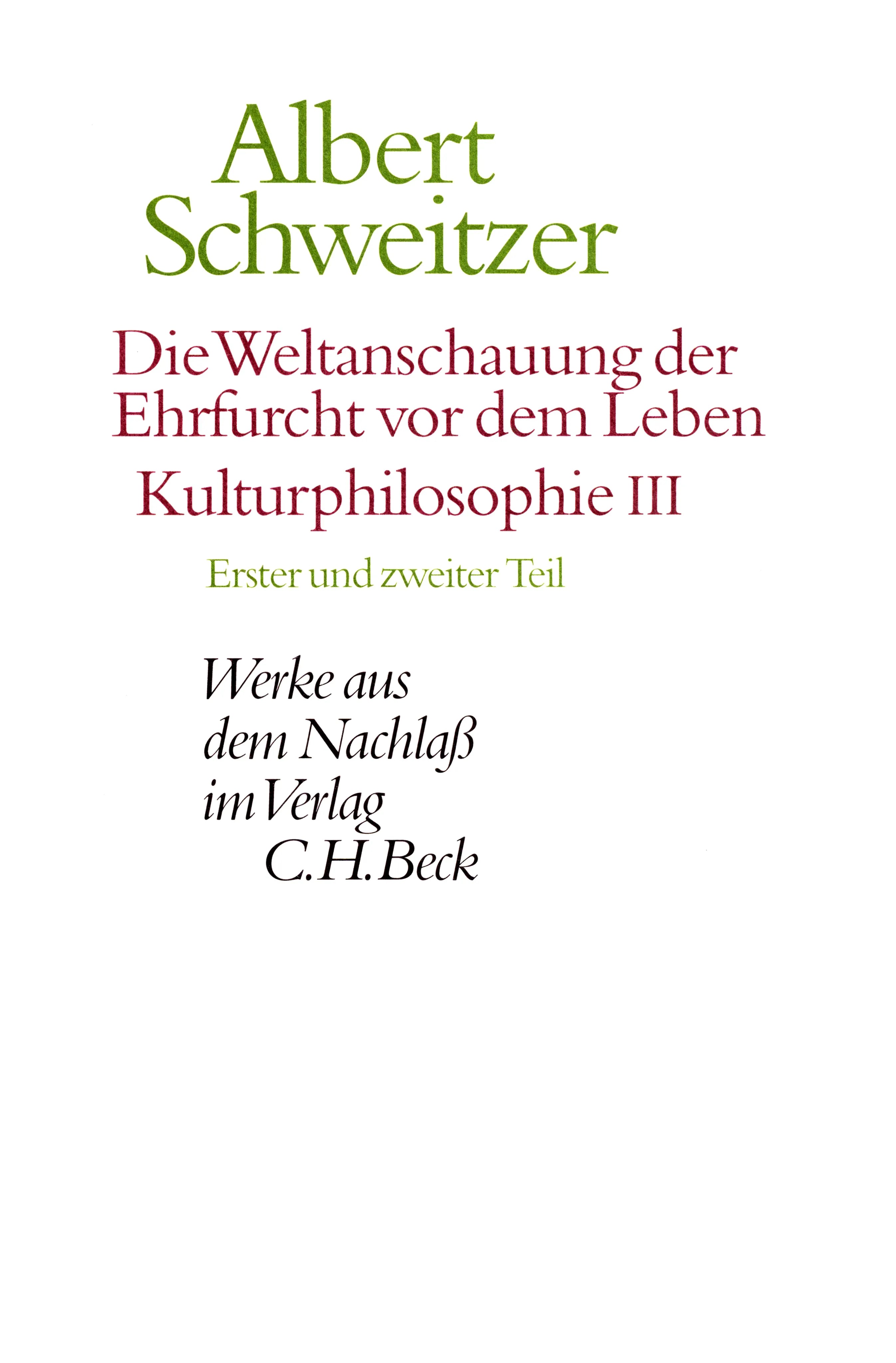 Buchcover von 'Die Weltanschauung der Ehrfurcht vor dem Leben. Kulturphilosophie III' - Gebundene Ausgabe von Albert Schweitzer