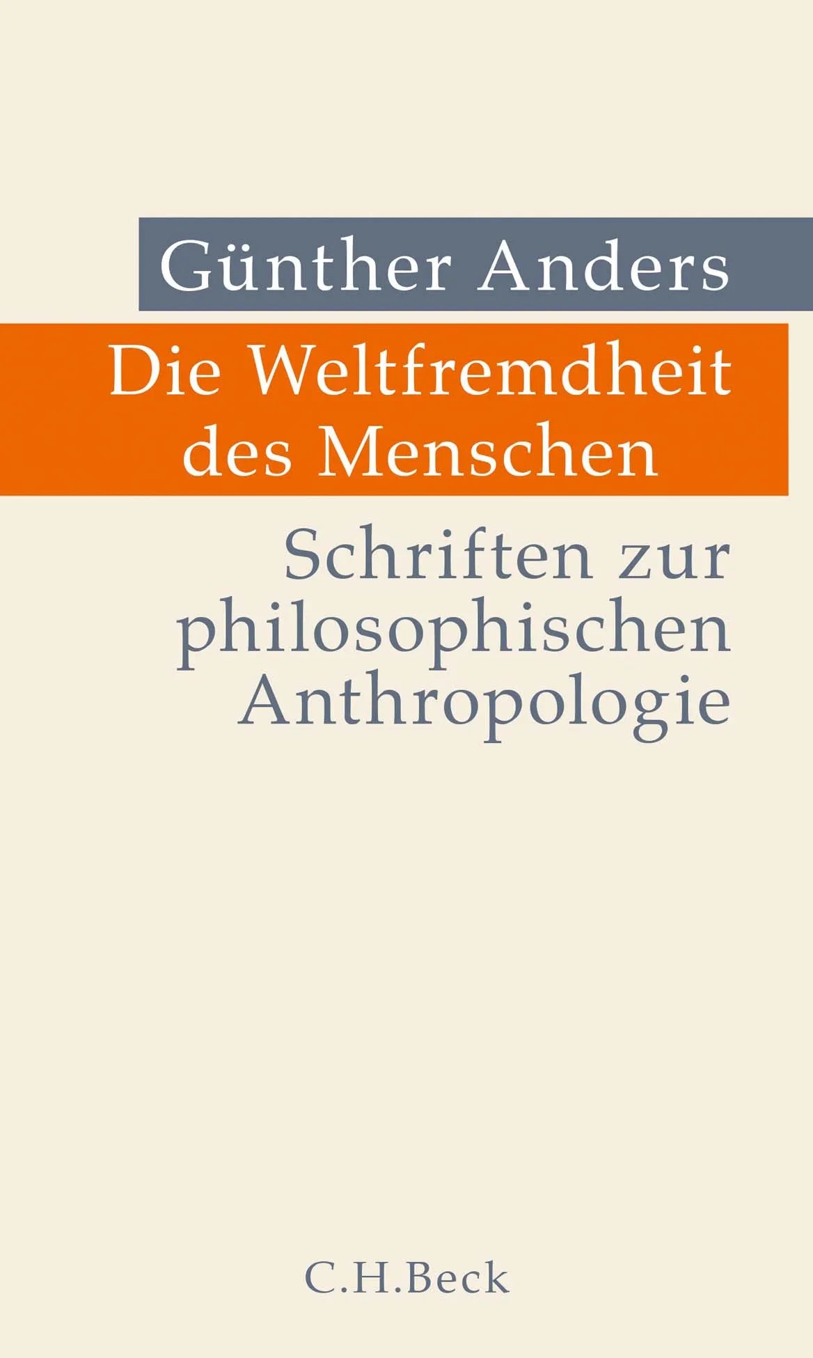 Buchcover von 'Die Weltfremdheit des Menschen' - Gebundene Ausgabe von Günther Anders