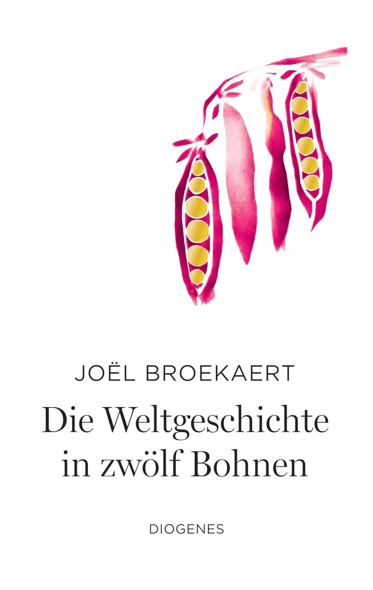 Cover: Die Weltgeschichte in zwölf Bohnen (E-Book) von Joël Broekaert
