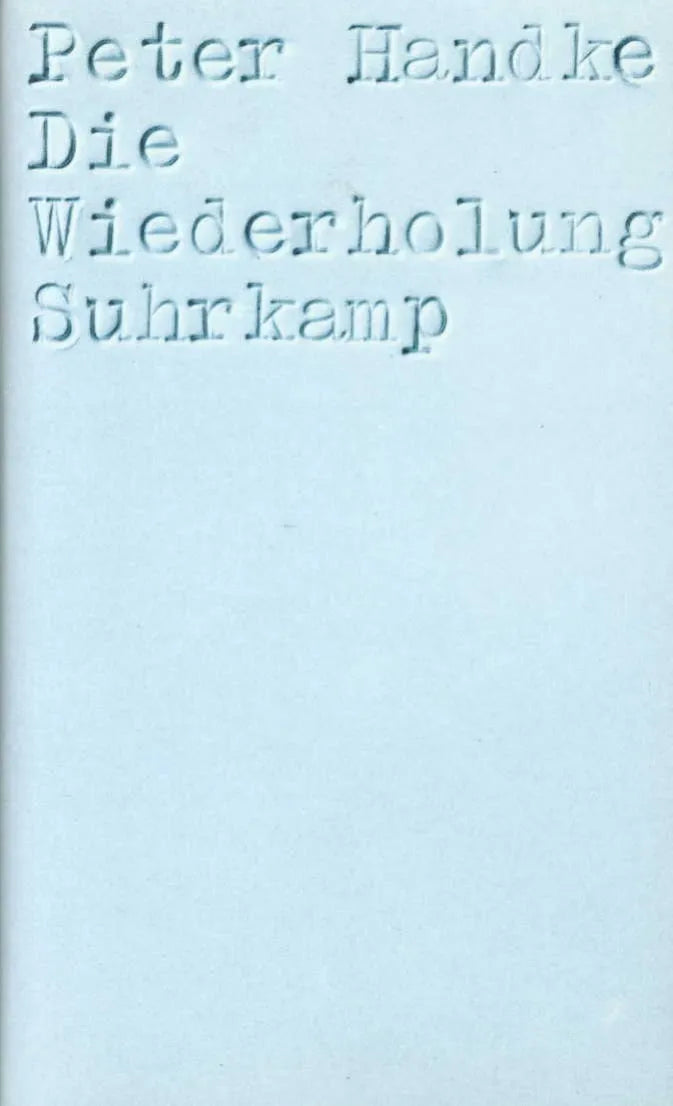 Buchcover von 'Die Wiederholung' - Gebundene Ausgabe von Peter Handke