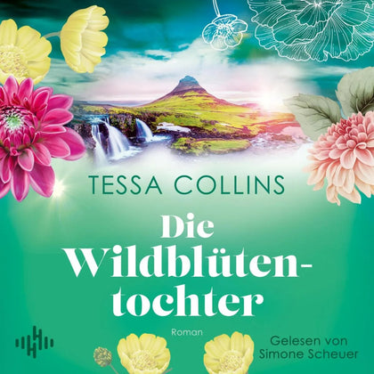 Cover: Die Wildblütentochter (Hörbuch Download) von Tessa Collins