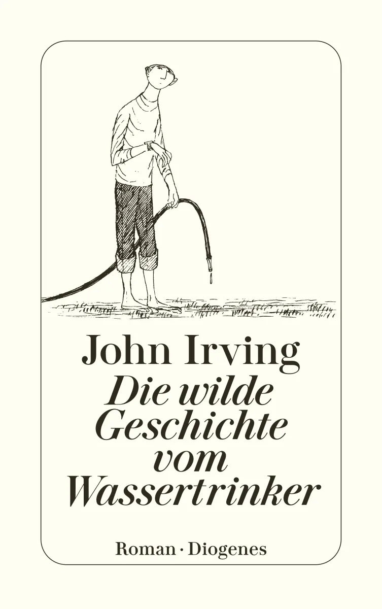 Cover: Die wilde Geschichte vom Wassertrinker (Taschenbuch) von John Irving