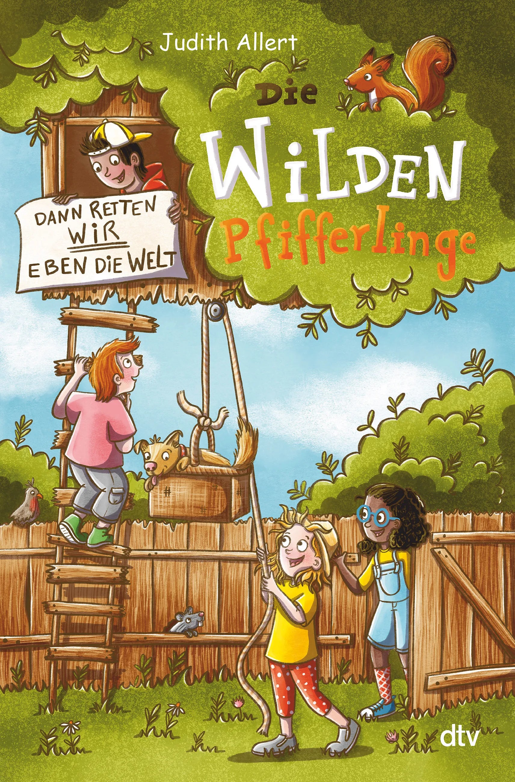Buchcover von 'Die wilden Pfifferlinge – Dann retten wir eben die Welt!' - Gebundene Ausgabe von Judith Allert
