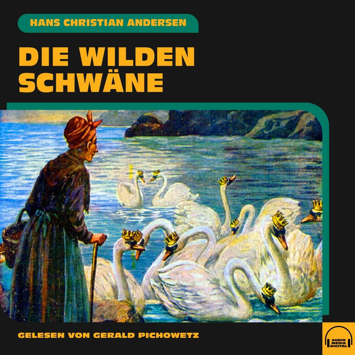 Cover: Die wilden Schwäne (Hörbuch Download) von Hans Christian Andersen