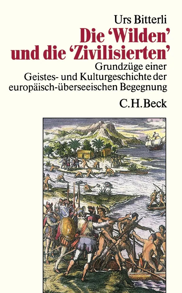 Buchcover von 'Die 'Wilden' und die 'Zivilisierten'' - Taschenbuch von Urs Bitterli