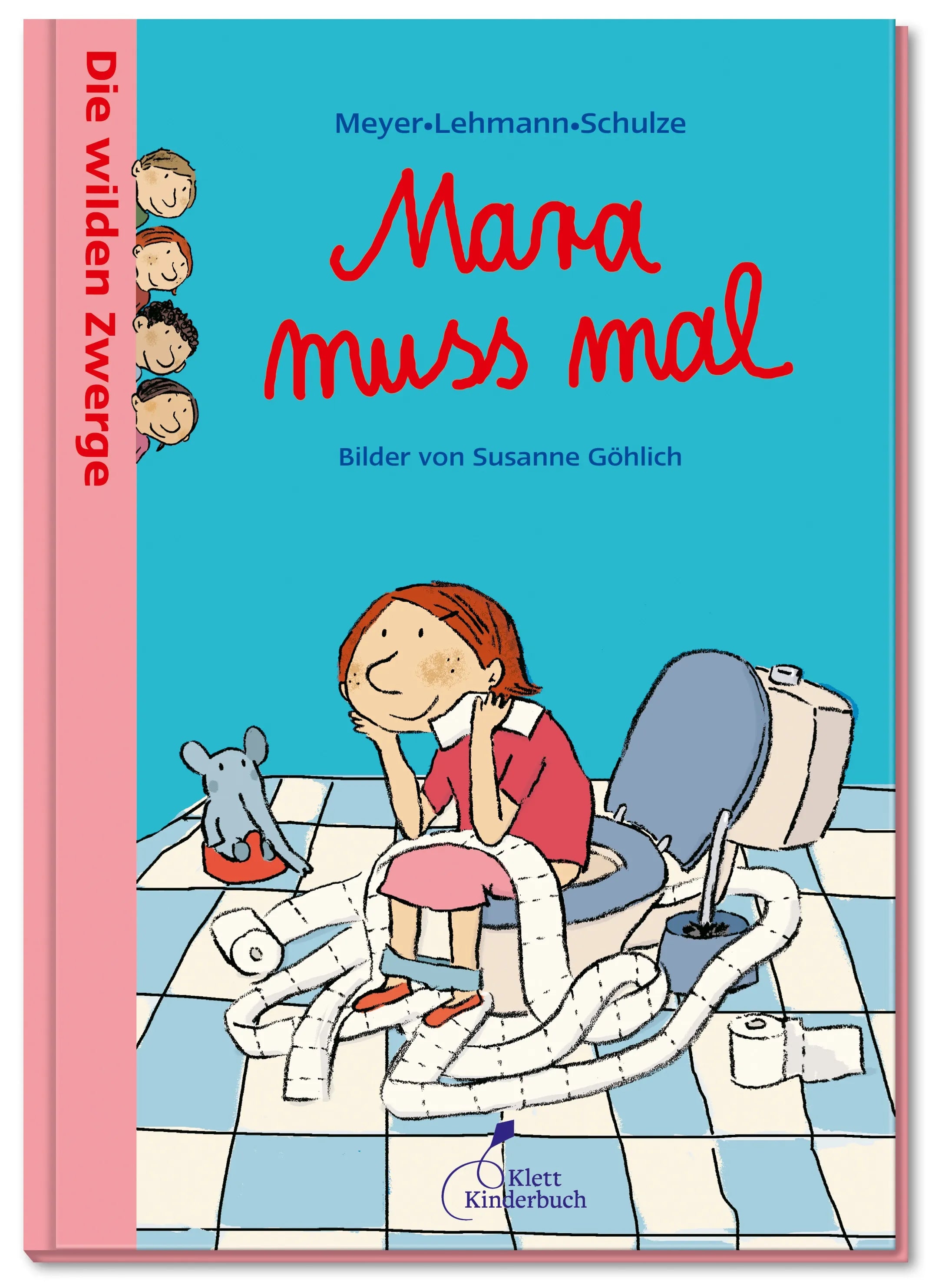 Buchcover von 'Die wilden Zwerge - Mara muss mal' - Gebundene Ausgabe von Meyer, Lehmann, Schulze