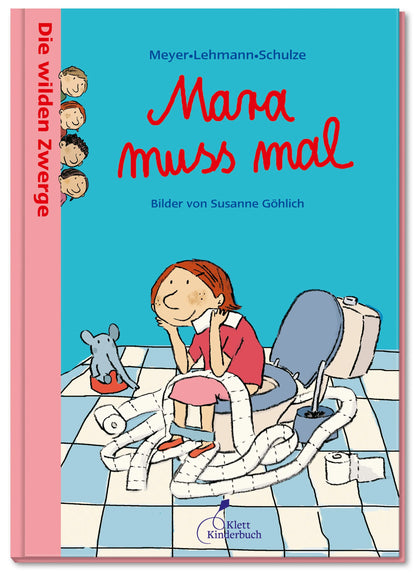 Buchcover von 'Die wilden Zwerge - Mara muss mal' - Gebundene Ausgabe von Meyer, Lehmann, Schulze