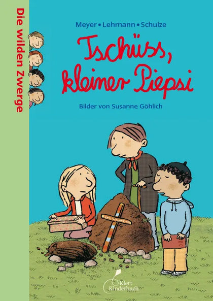 Buchcover von 'Die wilden Zwerge - Tschüss, kleiner Piepsi!' - Gebundene Ausgabe von Meyer, Lehmann, Schulze