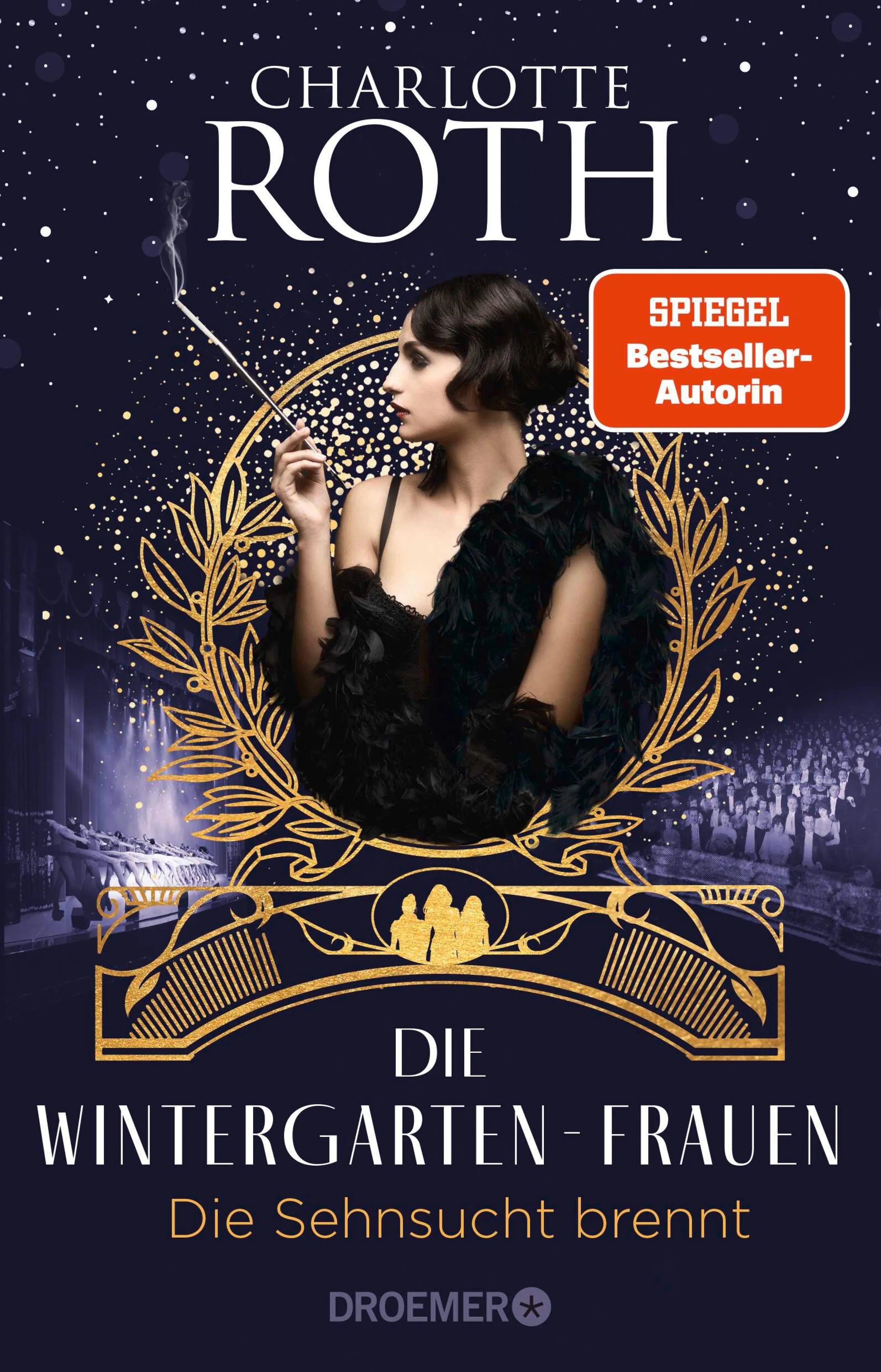 Cover: Die Wintergarten-Frauen. Die Sehnsucht brennt (E-Book) von Charlotte Roth