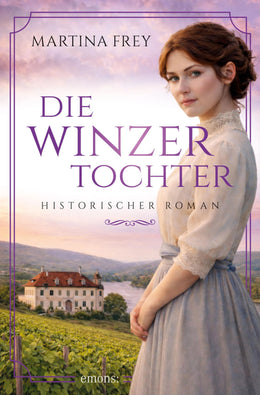 Cover: Die Winzertochter (E-Book) von Martina Frey